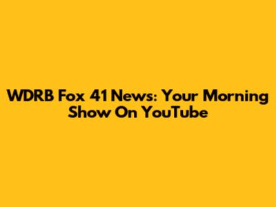 WDRB Fox 41 News: Your Morning Show On YouTube