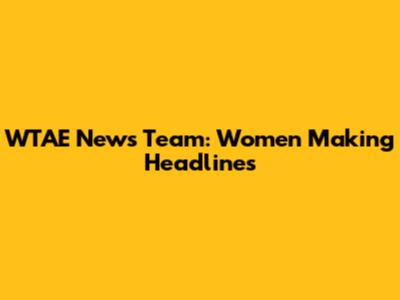 WTAE News Team: Women Making Headlines