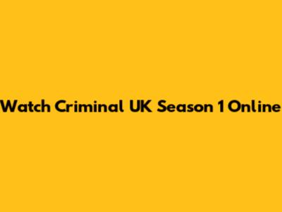 Watch Criminal UK Season 1 Online