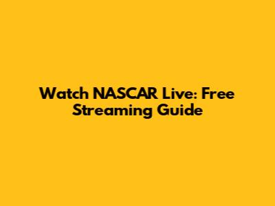 Watch NASCAR Live: Free Streaming Guide