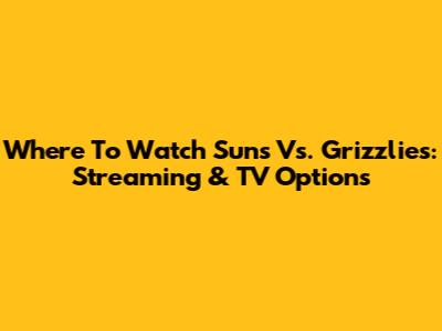 Where To Watch Suns Vs. Grizzlies: Streaming & TV Options