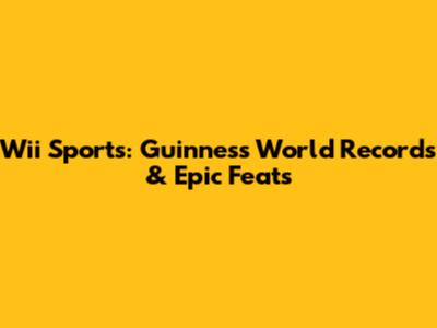 Wii Sports: Guinness World Records & Epic Feats