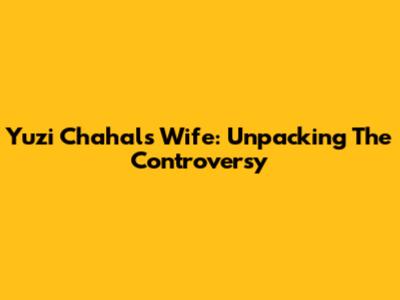 Yuzi Chahal's Wife: Unpacking The Controversy