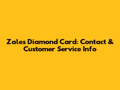 Zales Diamond Card: Contact & Customer Service Info