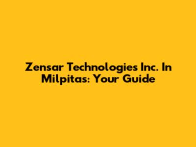Zensar Technologies Inc. In Milpitas: Your Guide