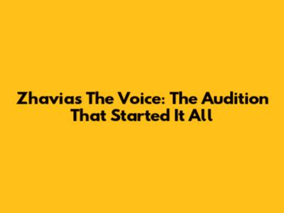 Zhavia's The Voice: The Audition That Started It All